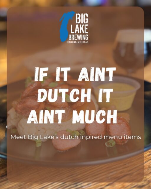 The real taste of Holland lives right here at Big Lake! Treat yourself and come try our Dutch inspired dishes today! 🎉